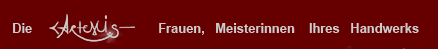 Die Artemis Frauen, Meisterinnen Ihres Handwerks